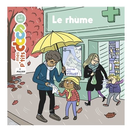 Le rhume : Mes p'tits docs : 4-7 ans