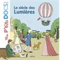 Le siècle des Lumières : Mes p'tits docs. Histoire