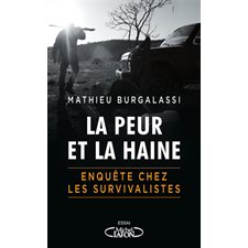 La peur et la haine : Enquête chez les survivalistes