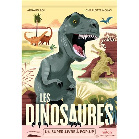 Les dinosaures : Un super-livre à pop-up : 10 pop-up : Popidocs