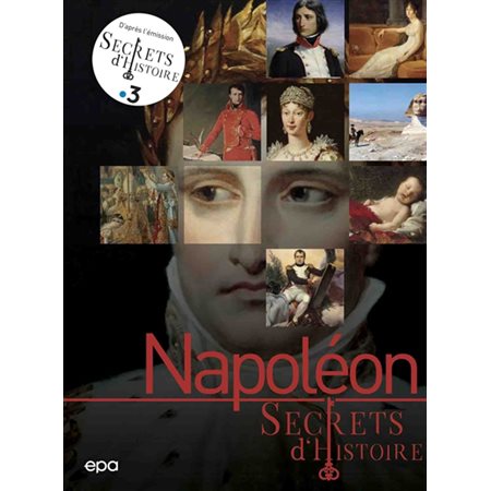 Napoléon : Secrets d'histoire
