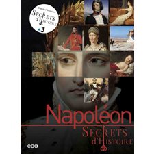 Napoléon : Secrets d'histoire