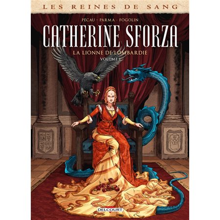 Les reines de sang : Catherine Sforza : La lionne de Lombardie T.01 : Bande dessinée