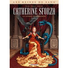 Les reines de sang : Catherine Sforza : La lionne de Lombardie T.01 : Bande dessinée