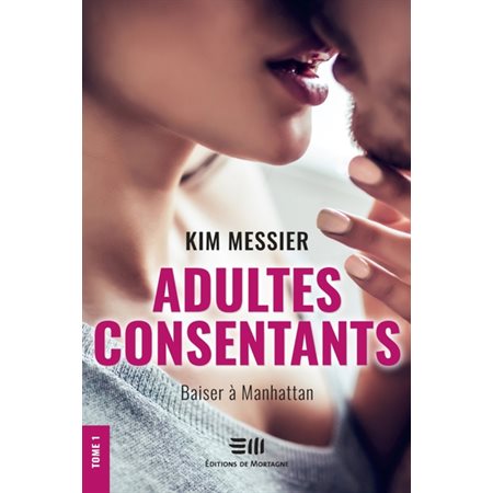 Adultes consentants T.01 : Baiser à Manhattan