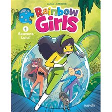 Rainbow girls T.01 : Sauvons Lulu ! : Bande dessinée