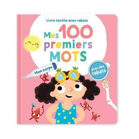 Mon corps : Mes 100 premiers mots : Livre tactile avec rabats