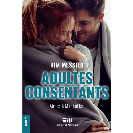 Adultes consentants T.02 : Aimer à Manhattan