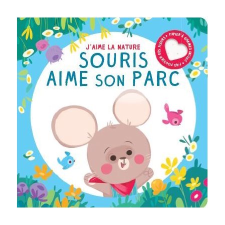 Souris aime son parc : J'aime la nature