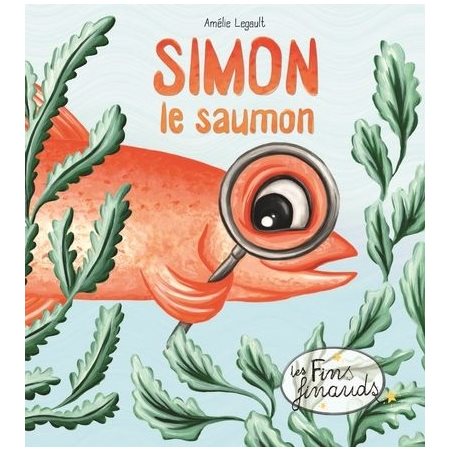 Simon le saumon : Les fins finauds