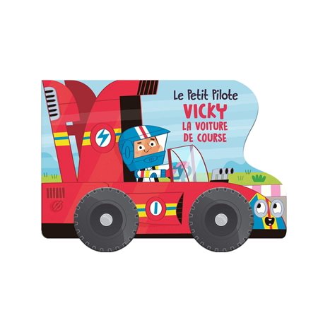 Vicky la voiture de course : Le petit pilote