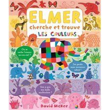 Les couleurs : Elmer cherche et trouve