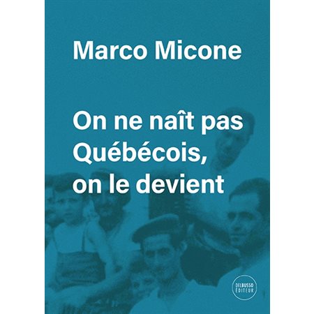 On ne naît pas québécois, on le devient