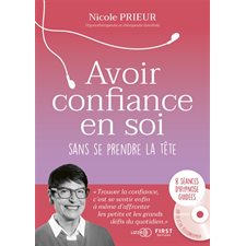 Avoir confiance en soi sans se prendre la tête : 8 séances d'hypnose guidées