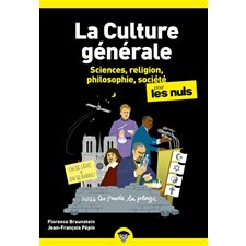 La culture générale pour les nuls T.02 : Sciences, religion, philosophie, société