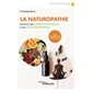 La naturopathie : De A à Z, les remèdes naturels à vos maux quotidien