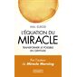 L'équation du miracle (FP) : Transformer le possible en certitude