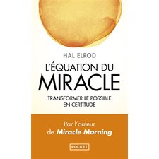 L'équation du miracle (FP) : Transformer le possible en certitude