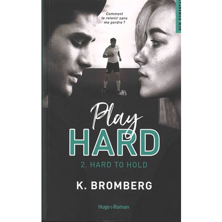 Play hard serie T.02 : Hard to hold