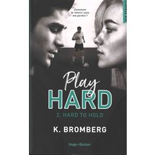Play hard serie T.02 : Hard to hold