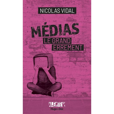 Médias : Le grand errement