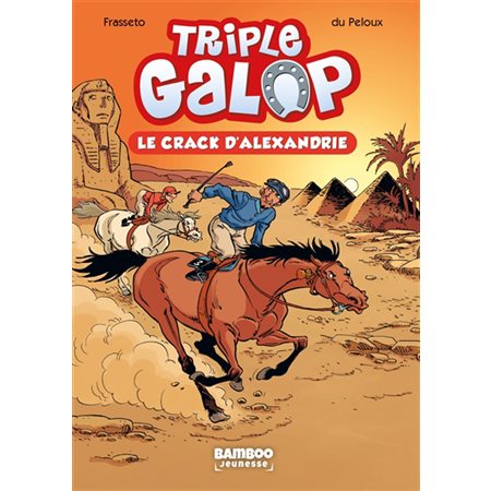 Triple galop T.02 : Le crack d'Alexandrie : Roman jeune