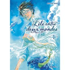 L'île entre deux mondes T.01 : Manga