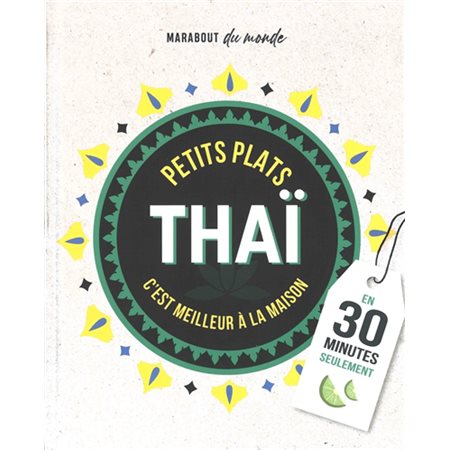 Petits plats thaï : En 30 minutes seulement