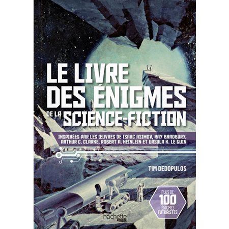 Le livre des énigmes de la science-fiction : Plus de 100 énigmes futuristes