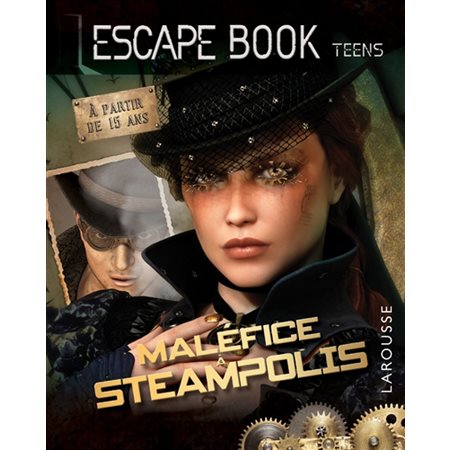 Maléfice à Steampolis : Escape book. Teens