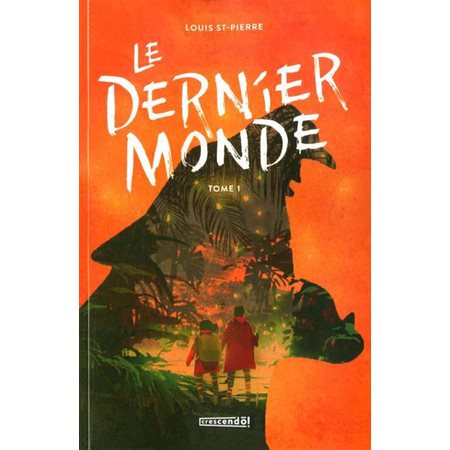 Le dernier monde T.01