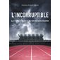 L'Incorruptible : La vie et l'oeuvre de Christiane Ayotte