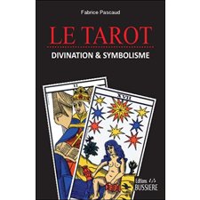 Le tarot : Divination & symbolisme