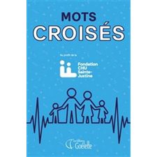 Mots croisés : Au profit de la fondation CHU Sainte-Justine