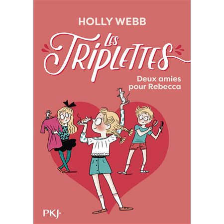 Les triplettes T.04 : Deux amies pour Rebecca