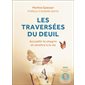 Les traversées du deuil : Accueillir le chagrin et renaître à la vie