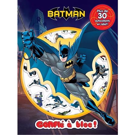 Batman : Gonflé à bloc : Plus de 30 autocollants en reliefs !