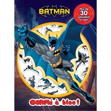 Batman : Gonflé à bloc : Plus de 30 autocollants en reliefs !