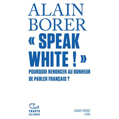 Tracts : Speak white !