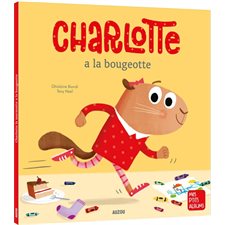 Charlotte a la bougeotte : Mes p'tits albums