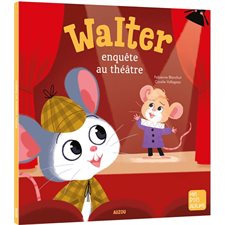 Walter enquête au théâtre : Mes p'tits albums