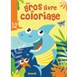 3-5 ans : Requin : Mon gros livre de coloriage
