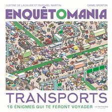 Transports : Enquêtomania : 16 énigmes qui te feront voyager