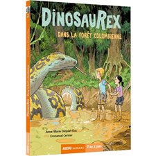 Dinosaurex T.02 : Dans la forêt colombienne : Auzou romans. Pas à pas
