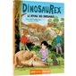 Dinosaurex T.06 : Le voyage des dinosaures : Auzou romans. Pas à pas