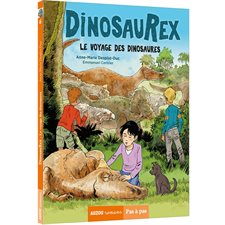 Dinosaurex T.06 : Le voyage des dinosaures : Auzou romans. Pas à pas