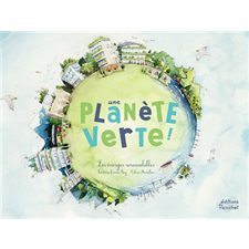 Une planète verte ! : Ohé la science !