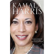 Kamala Harris : Des rues d'Oakland aux couloirs de la Maison-Blanche