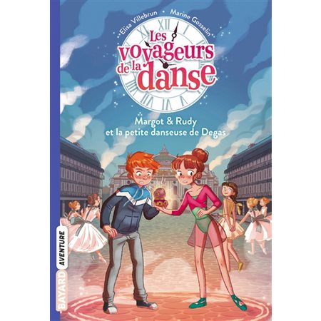 Les voyageurs de la danse T.01 : Margot & Rudy et la petite danseuse de Degas