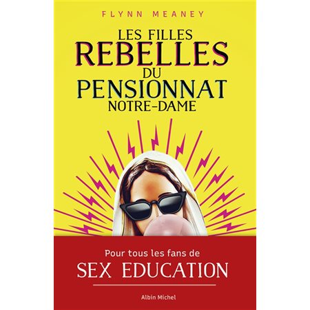 Les filles rebelles du pensionnat Notre-Dame